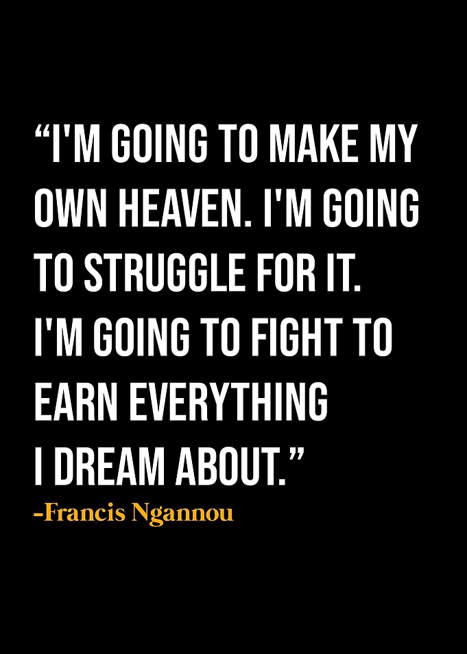 Francis Ngannou Quotes