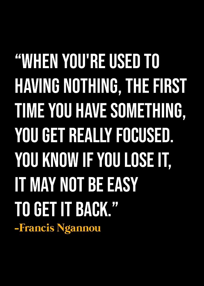 Francis Ngannou Quotes