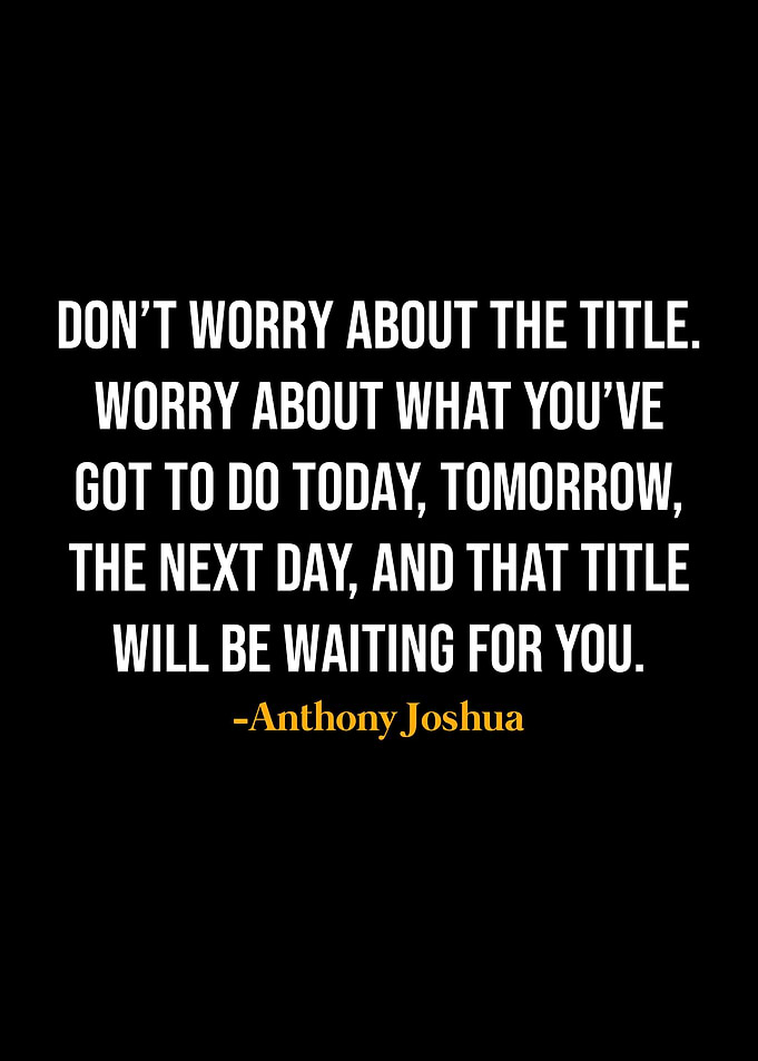 Anthony Joshua Quotes