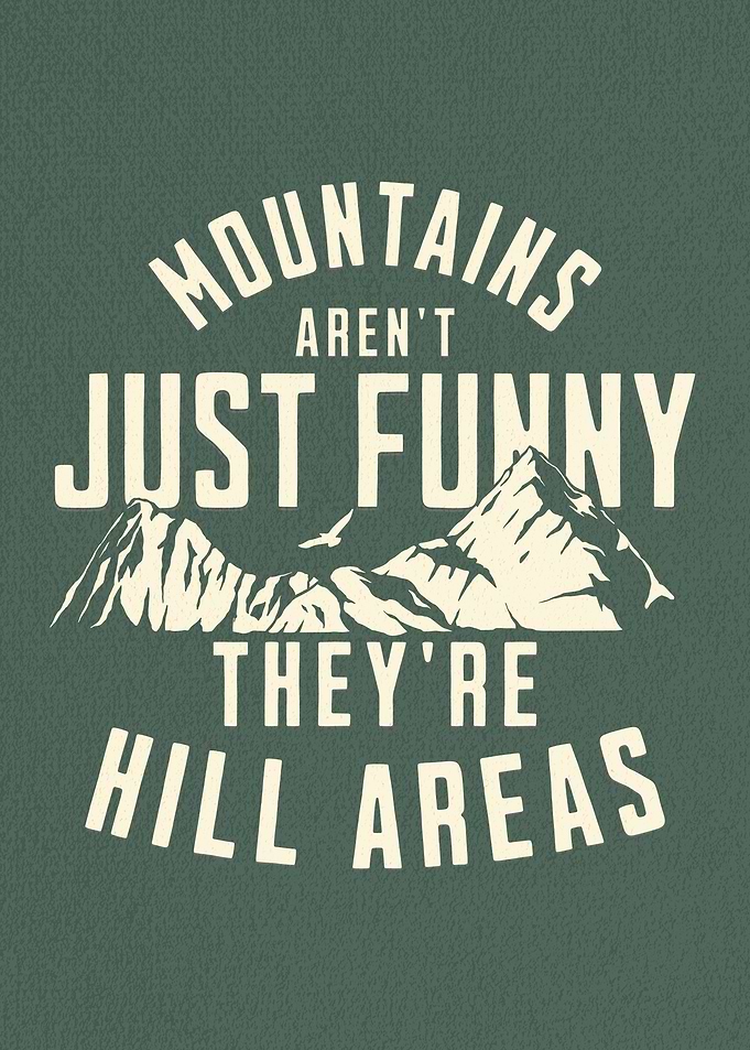 Mountains Arent Funny