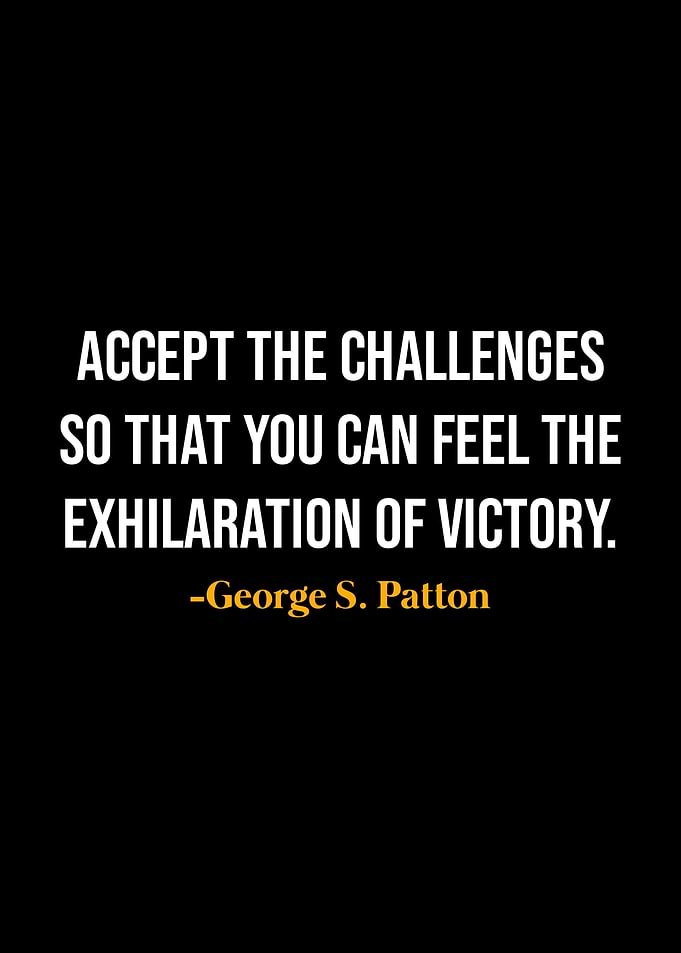 George S Patton Quotes