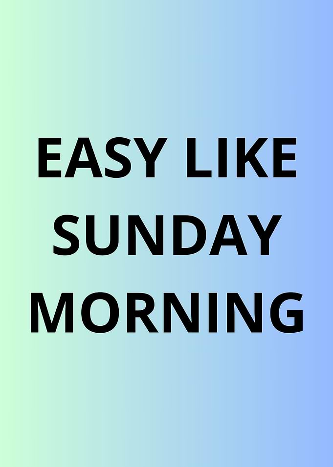 easy like sunday morning