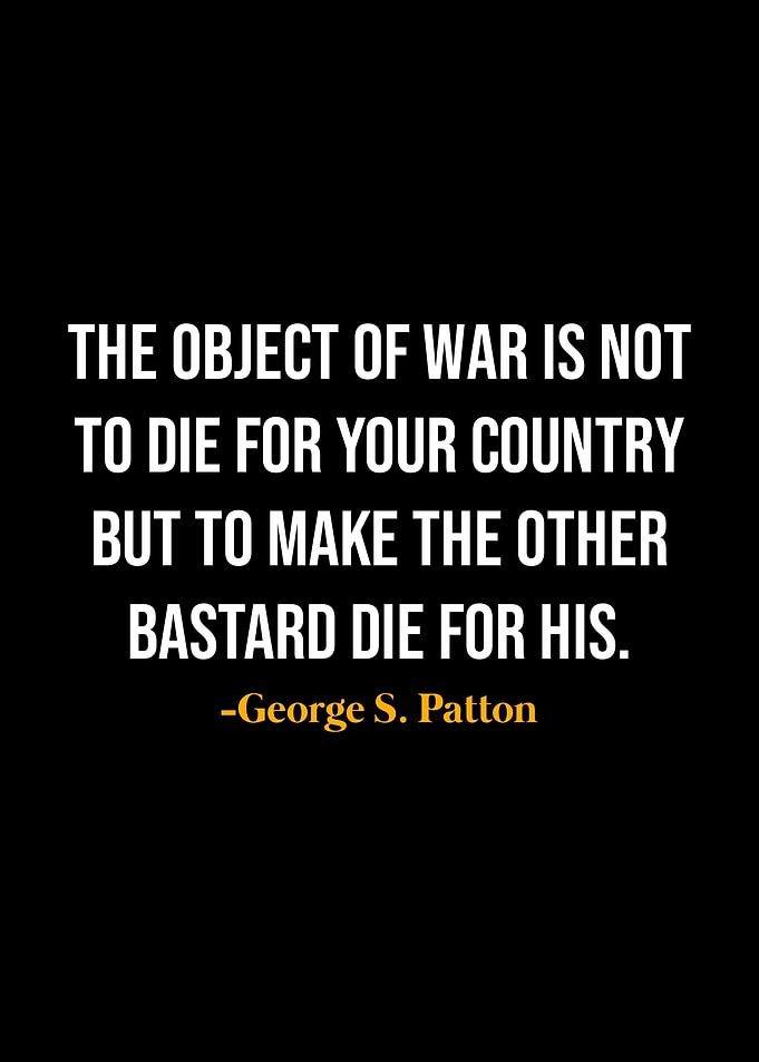 George S Patton Quotes