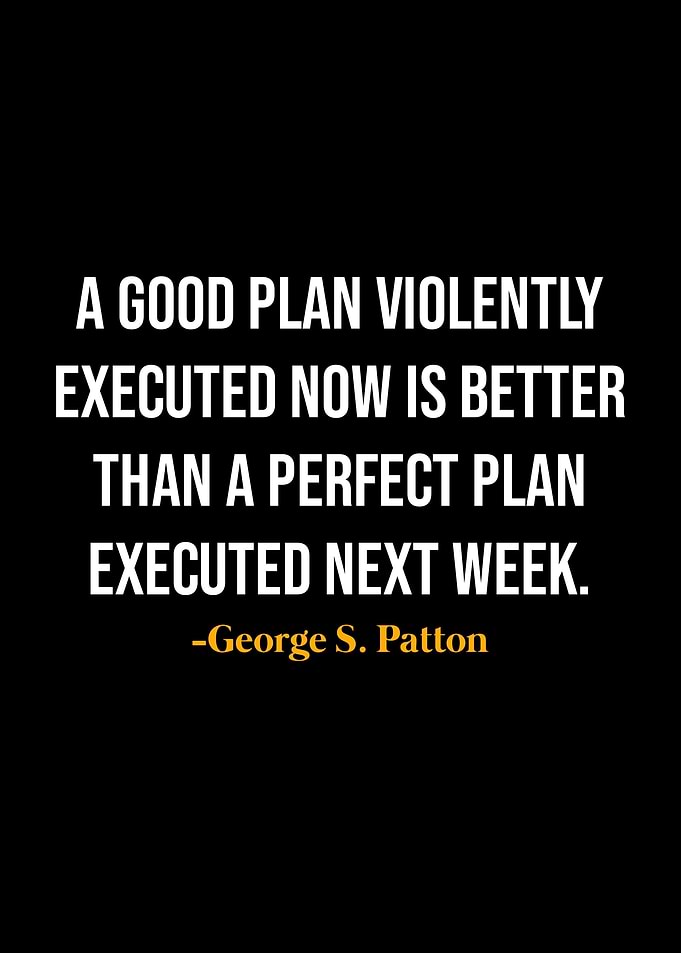 George S Patton Quotes