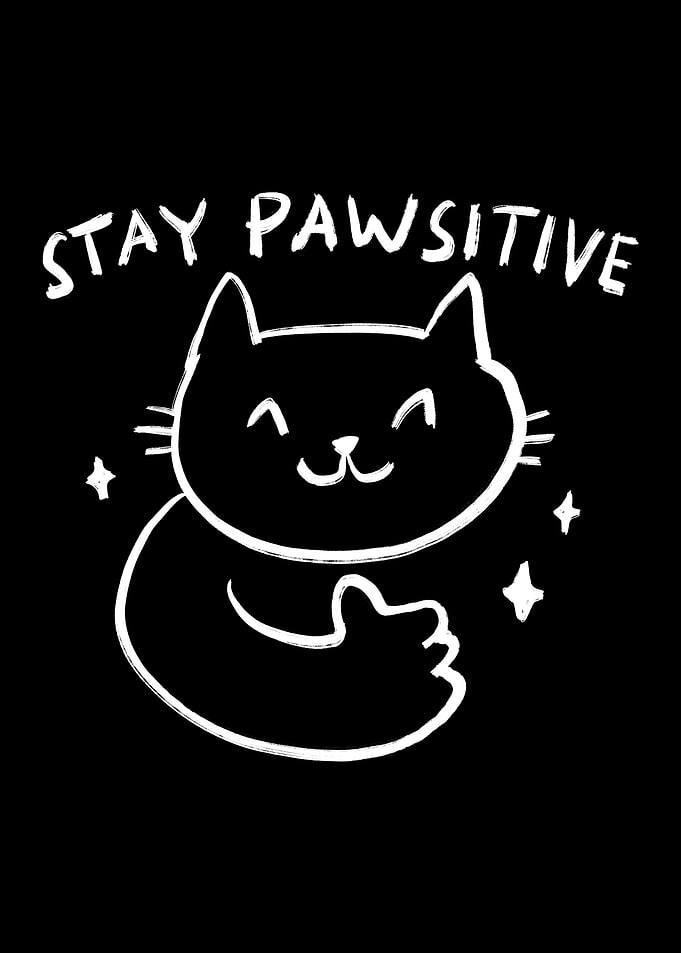 Stay Pawsitive