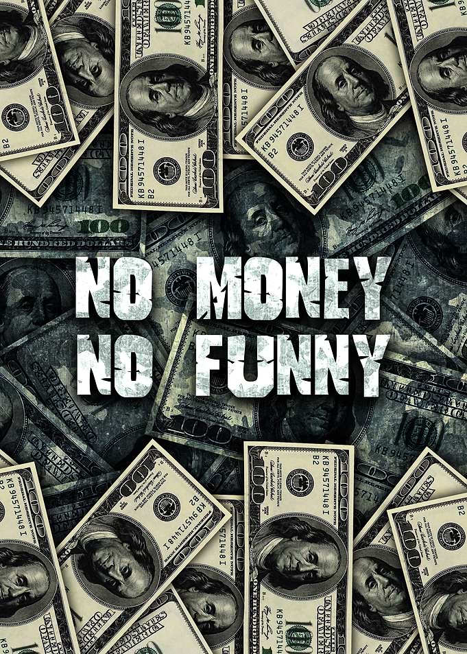 No Money No Funny
