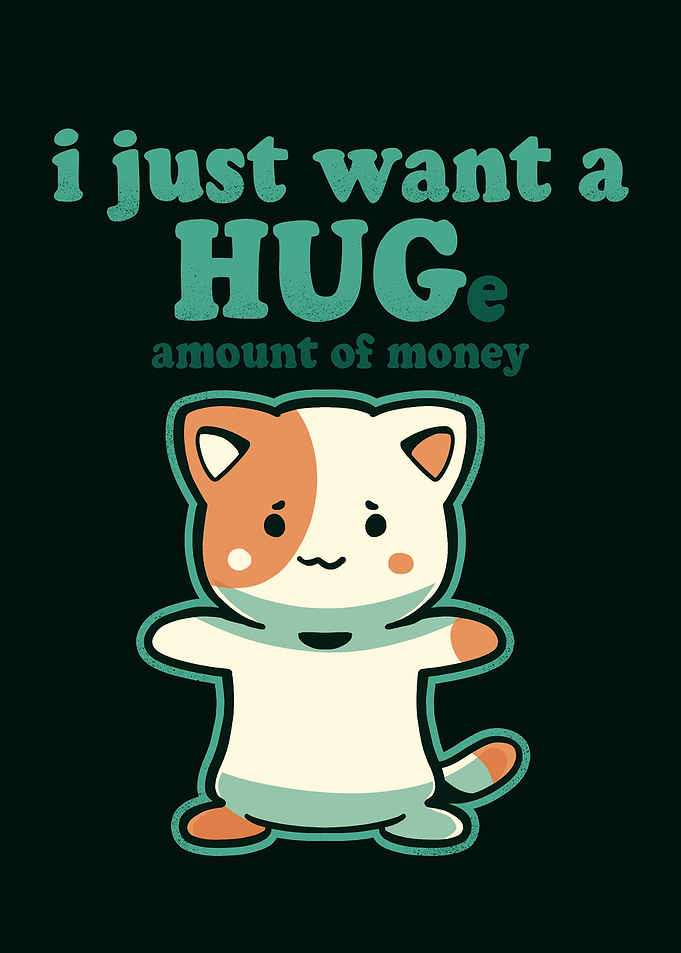 a HUGe amount of money