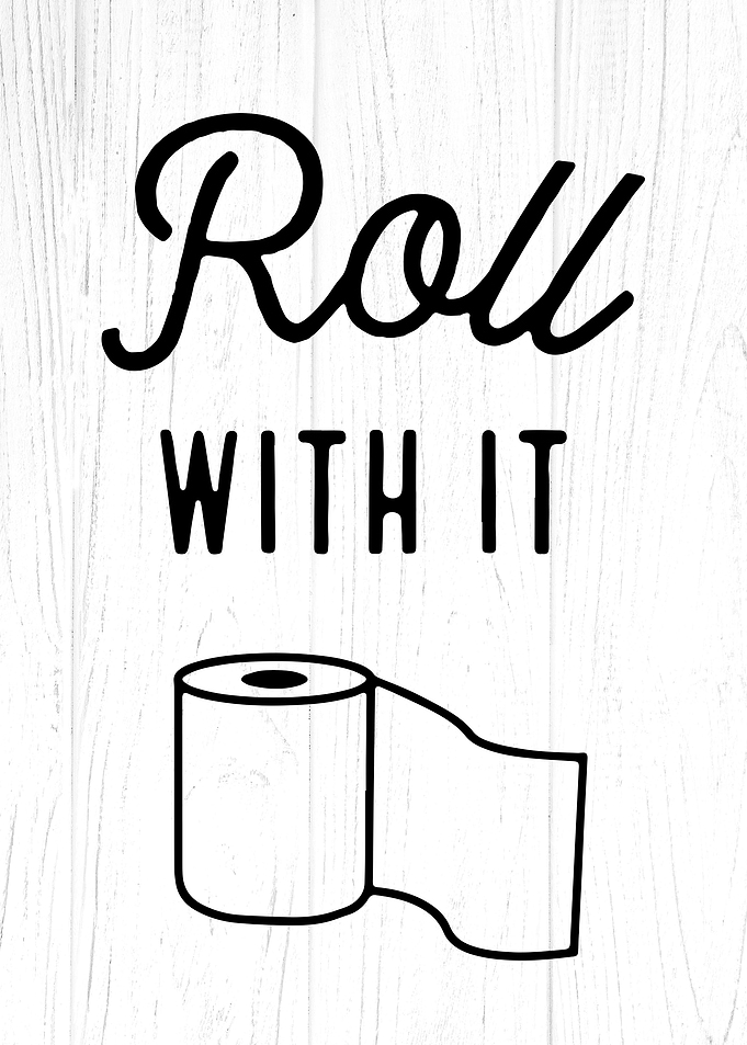 Funny WC Roll With It