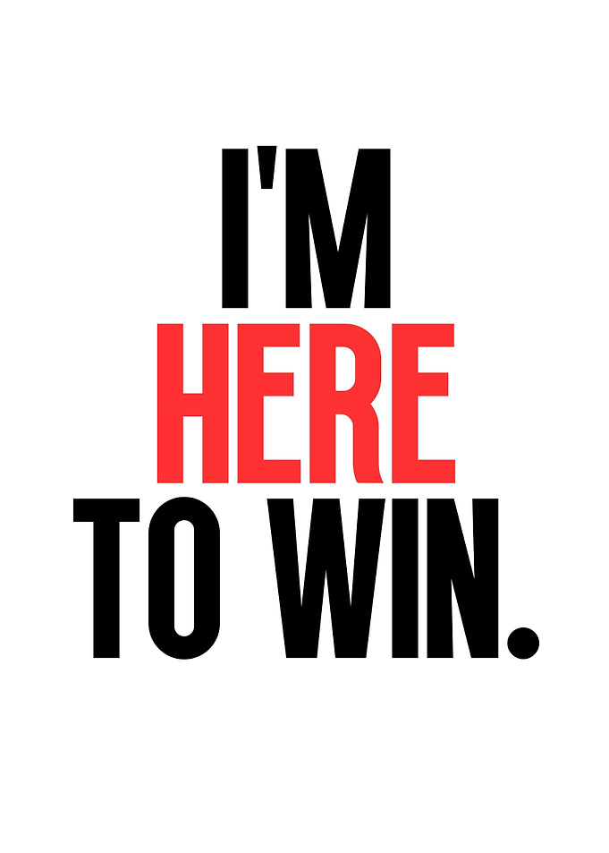 Im Here To Win