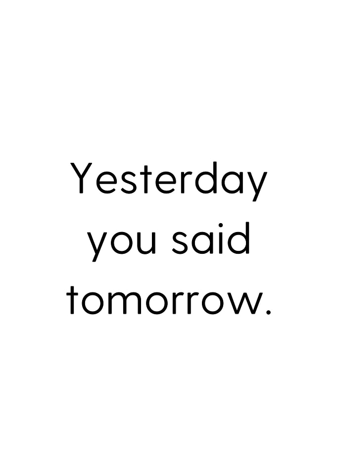 Do it now
