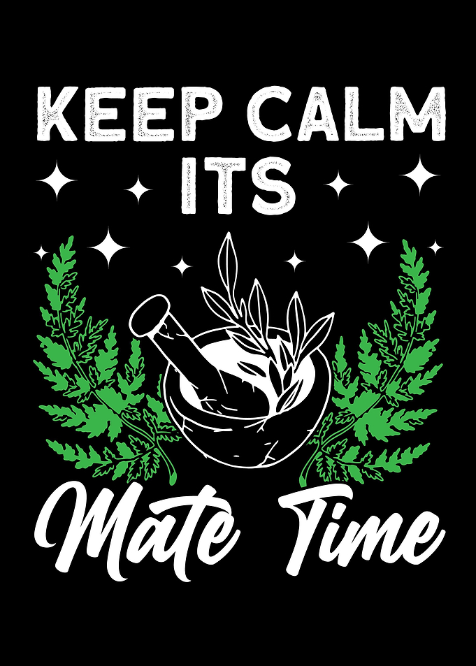 Keep Calm Its Mate Time