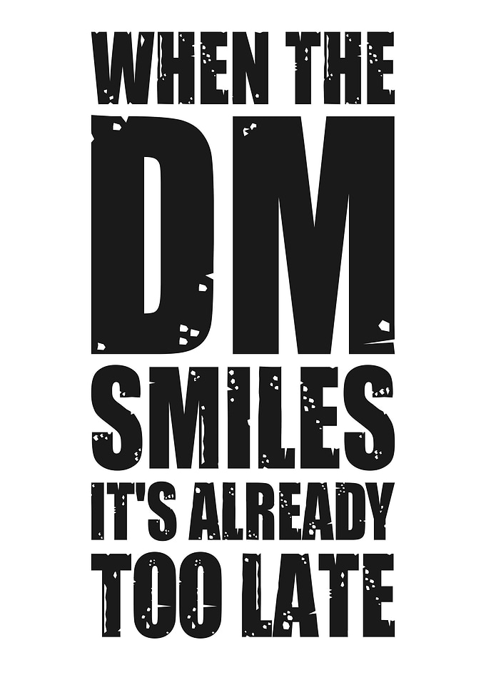 When The DM Smiles