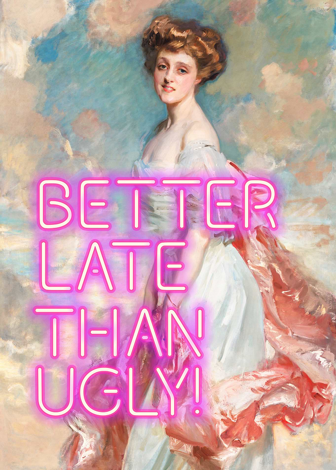Better late than ugly neon