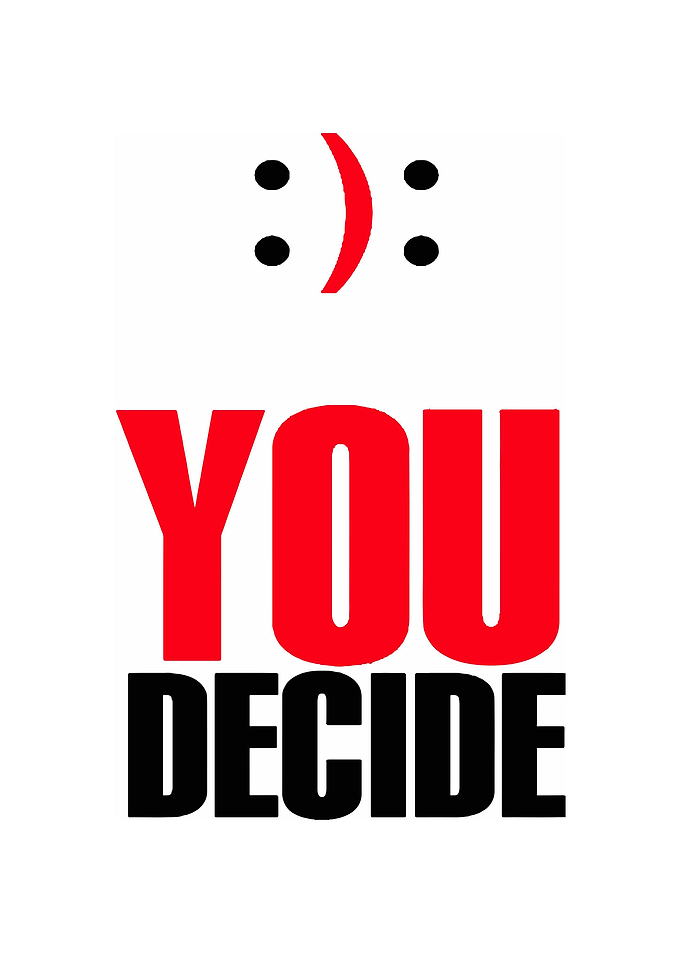 you decide