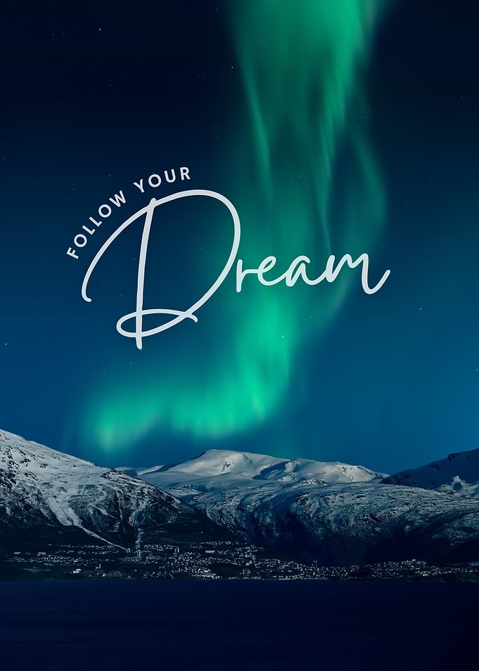 Follow Your Dream