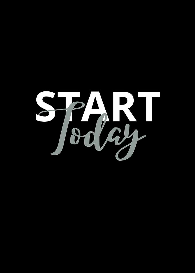 start today