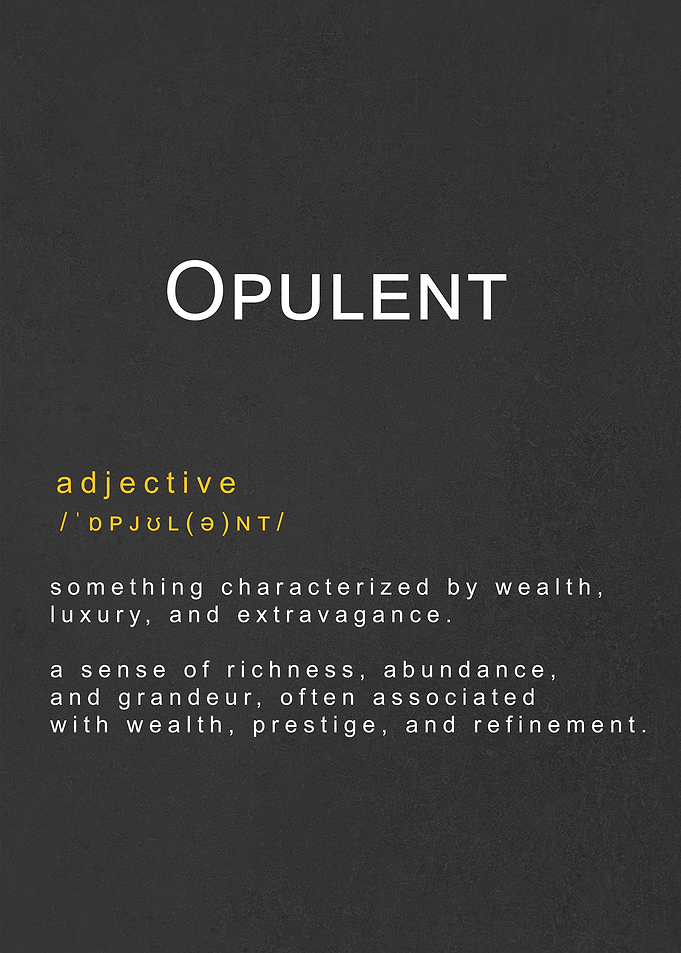 Opulent