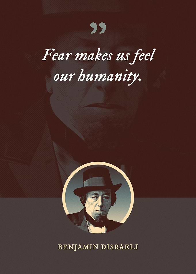Fear makes us feel our
