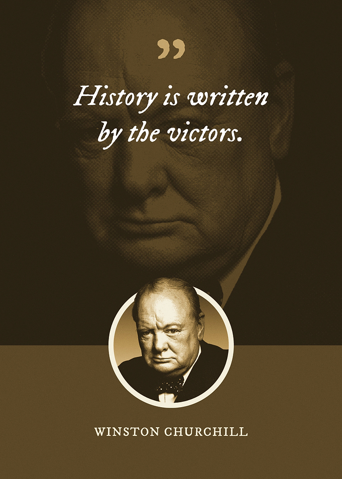 History is written by the