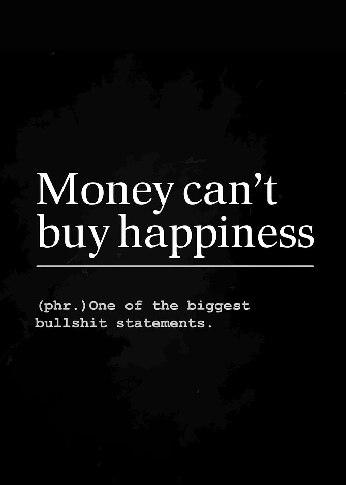 Money can buy happiness