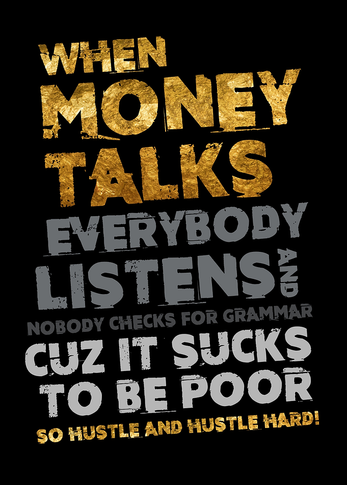 When Money Talks