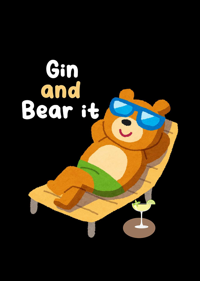 Gin and Bear It
