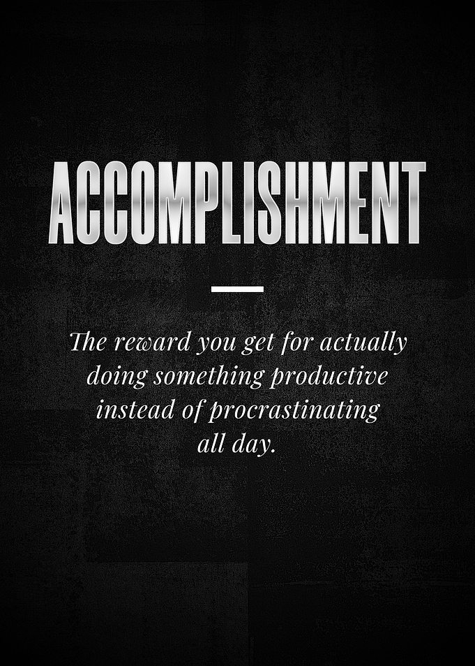 ACCOMPLISHMENT The reward
