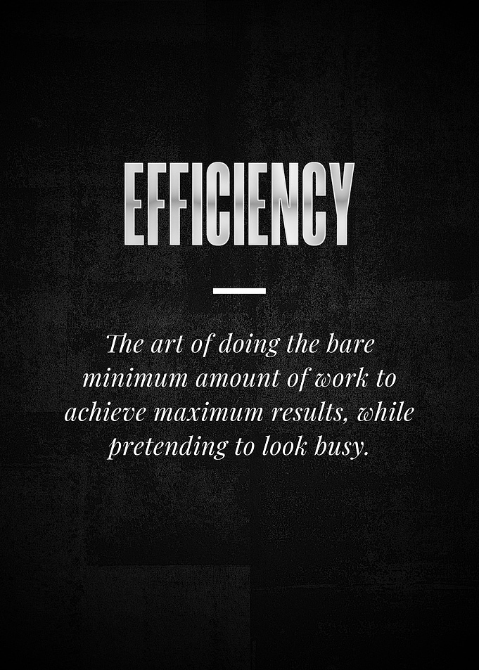 EFFICIENCY The art of