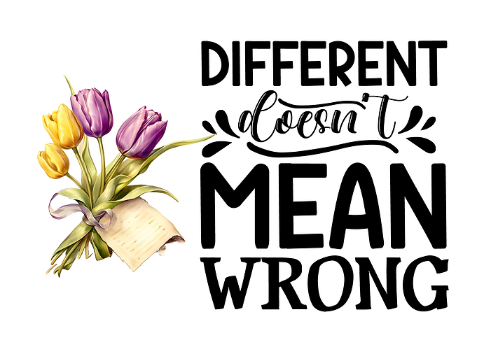 Different dont mean wrong