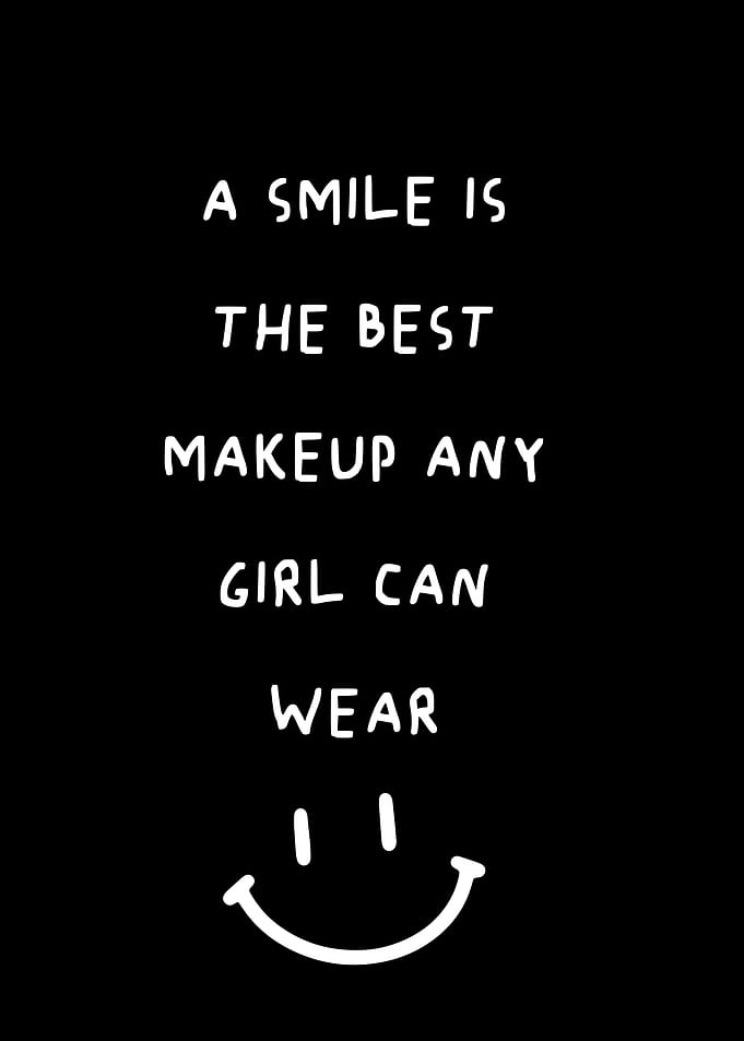 Smile Is The Best Makeup