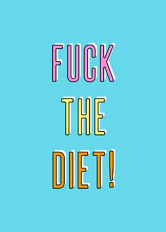 Fuck The Diet Typography