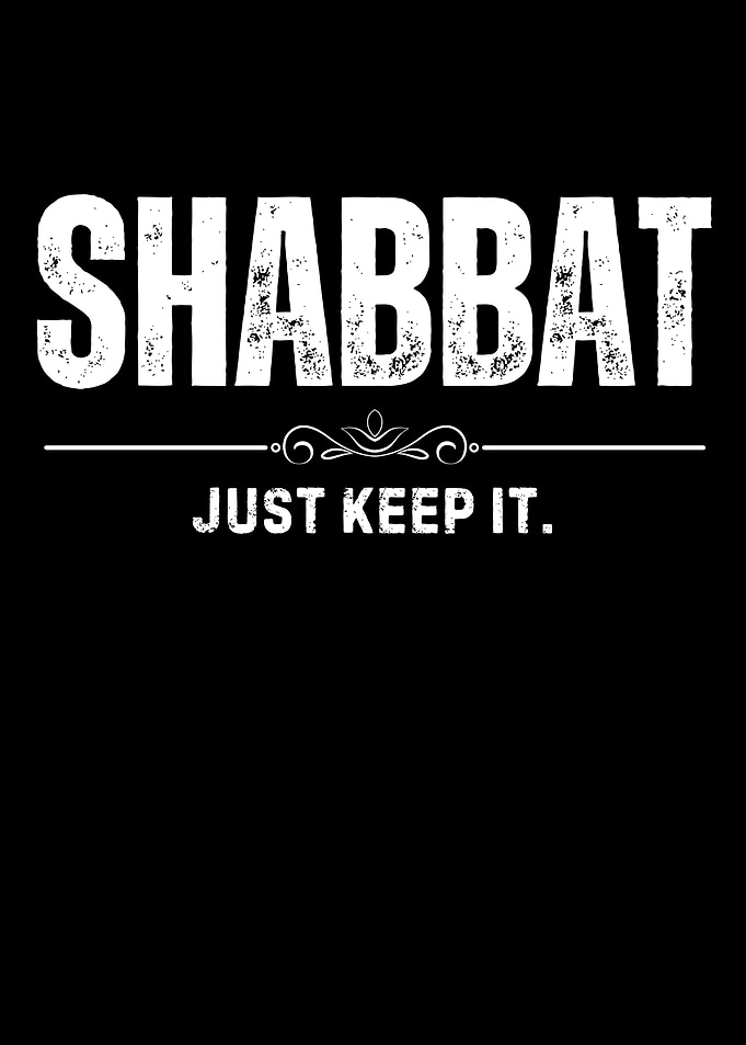 Shabbat Just Keep It
