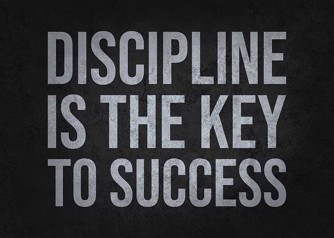 Discipline Is The Key
