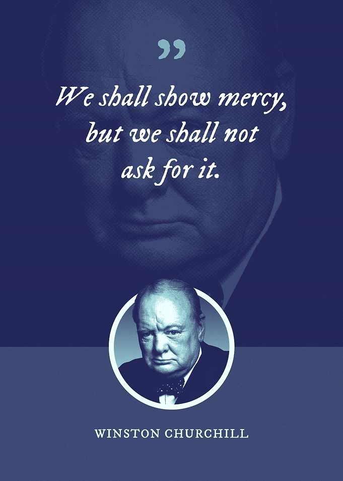 We shall show mercy but