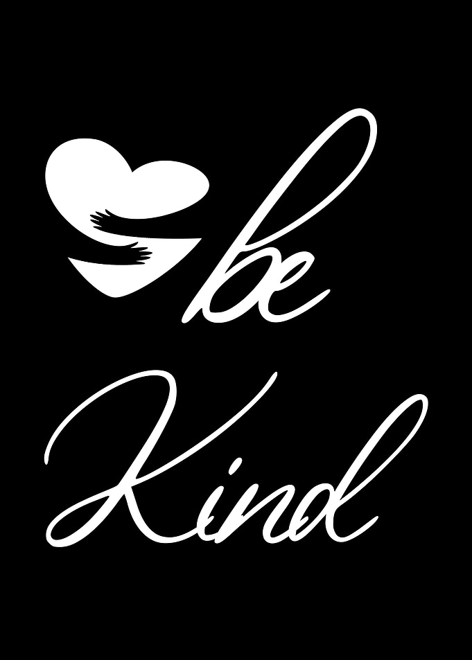 be kind
