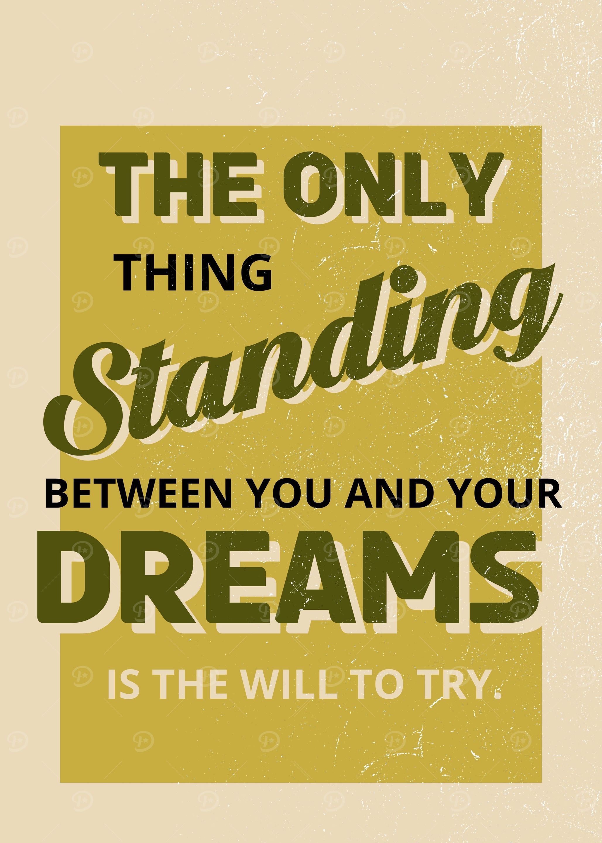 dreams is the will to try