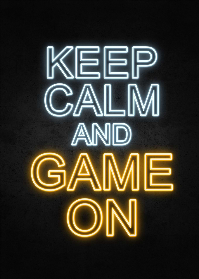 Keep Calm And Game On