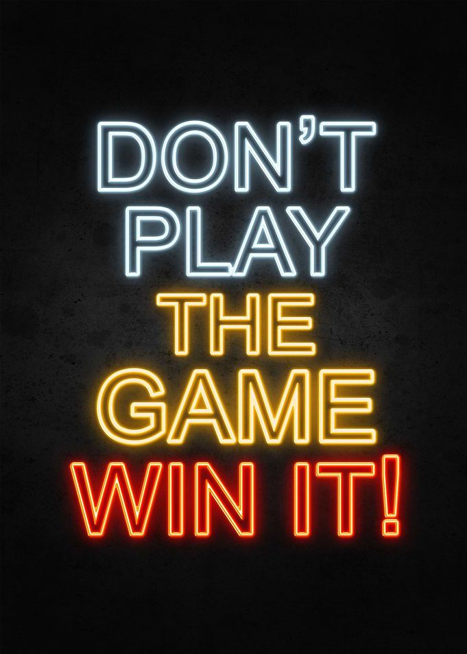 Dont Play The Game