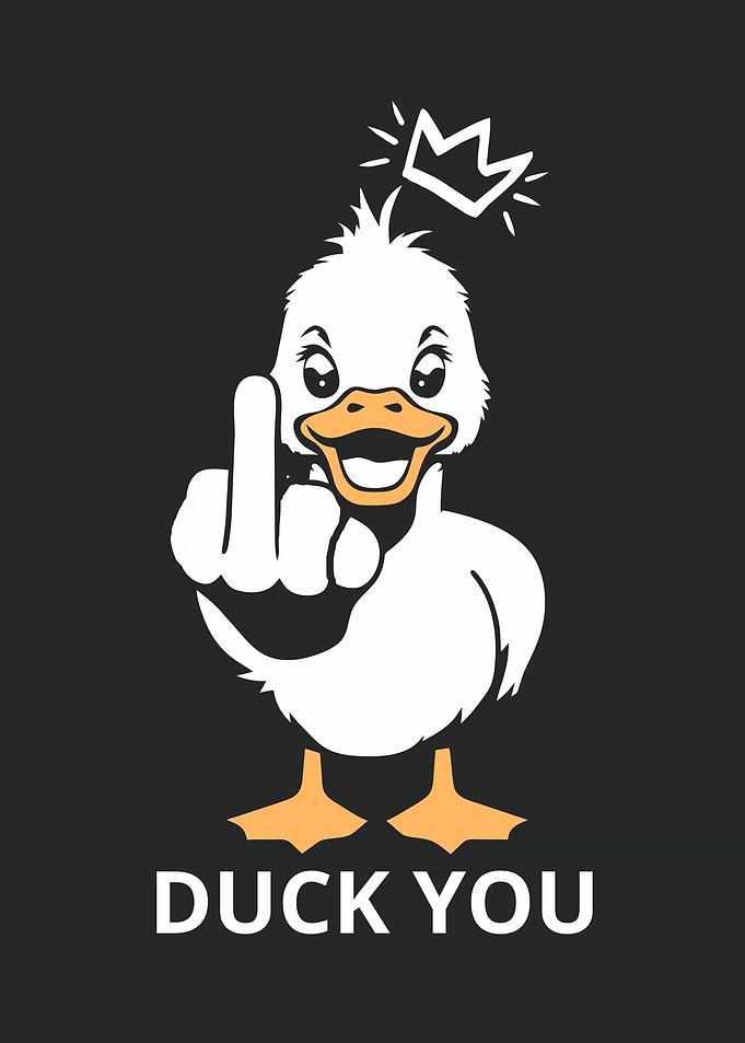duck you