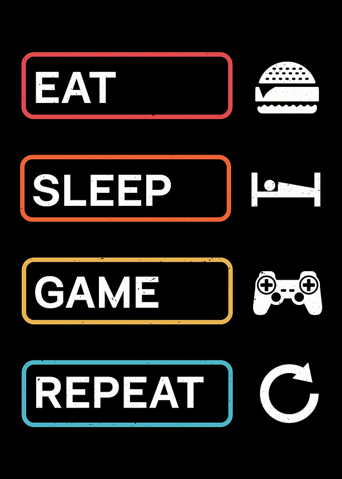 Eat Sleep Game Repeat