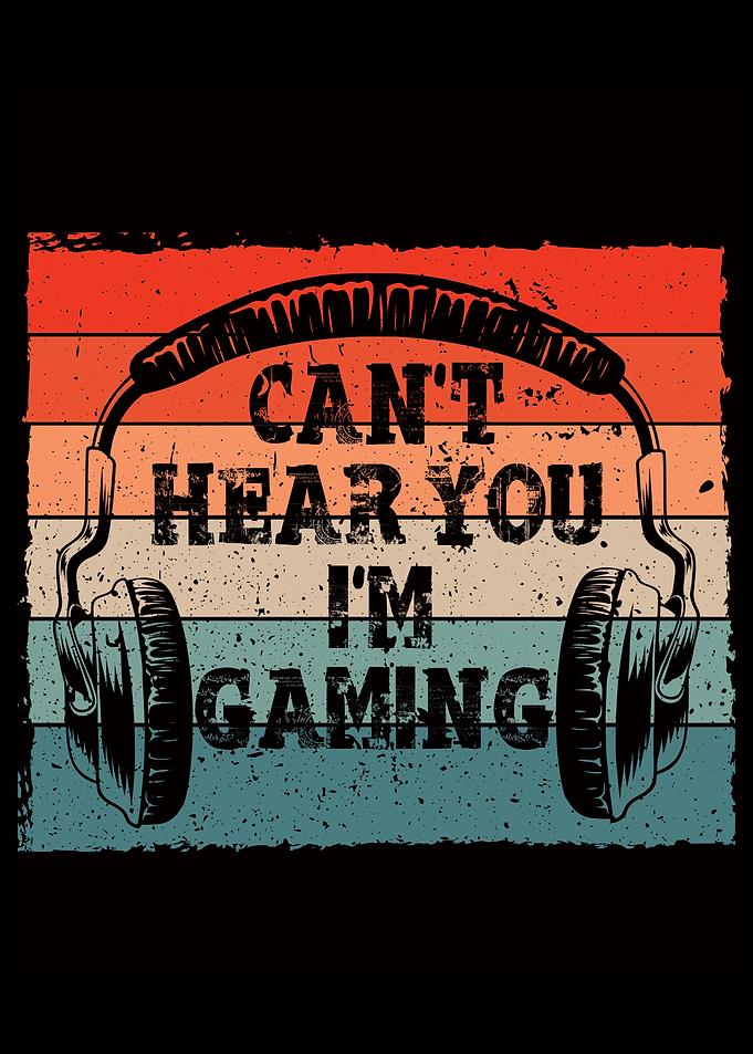 Cant Hear You Im Gaming