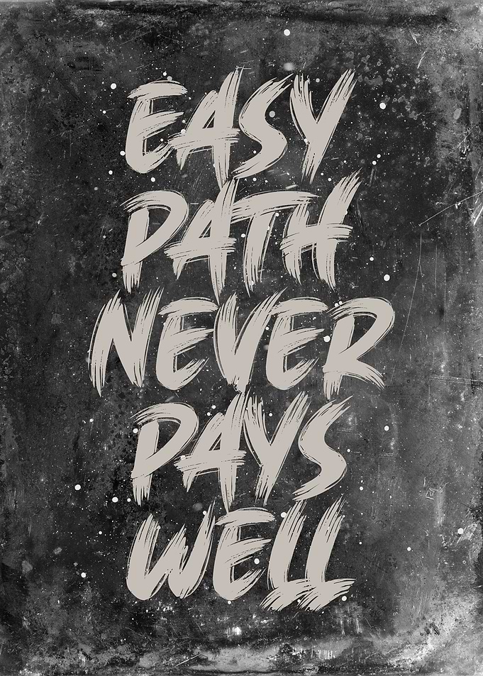 easy path never pays well
