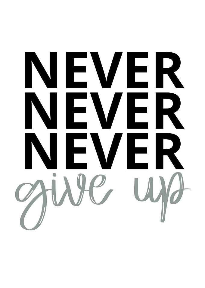 Never Never Give Up