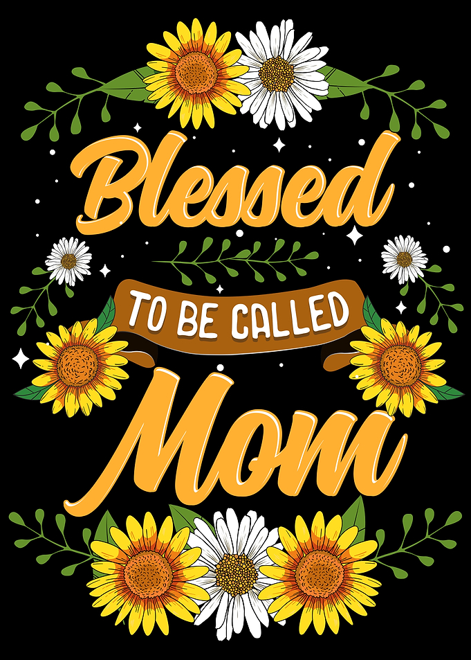 Blessed To Be Called Mom