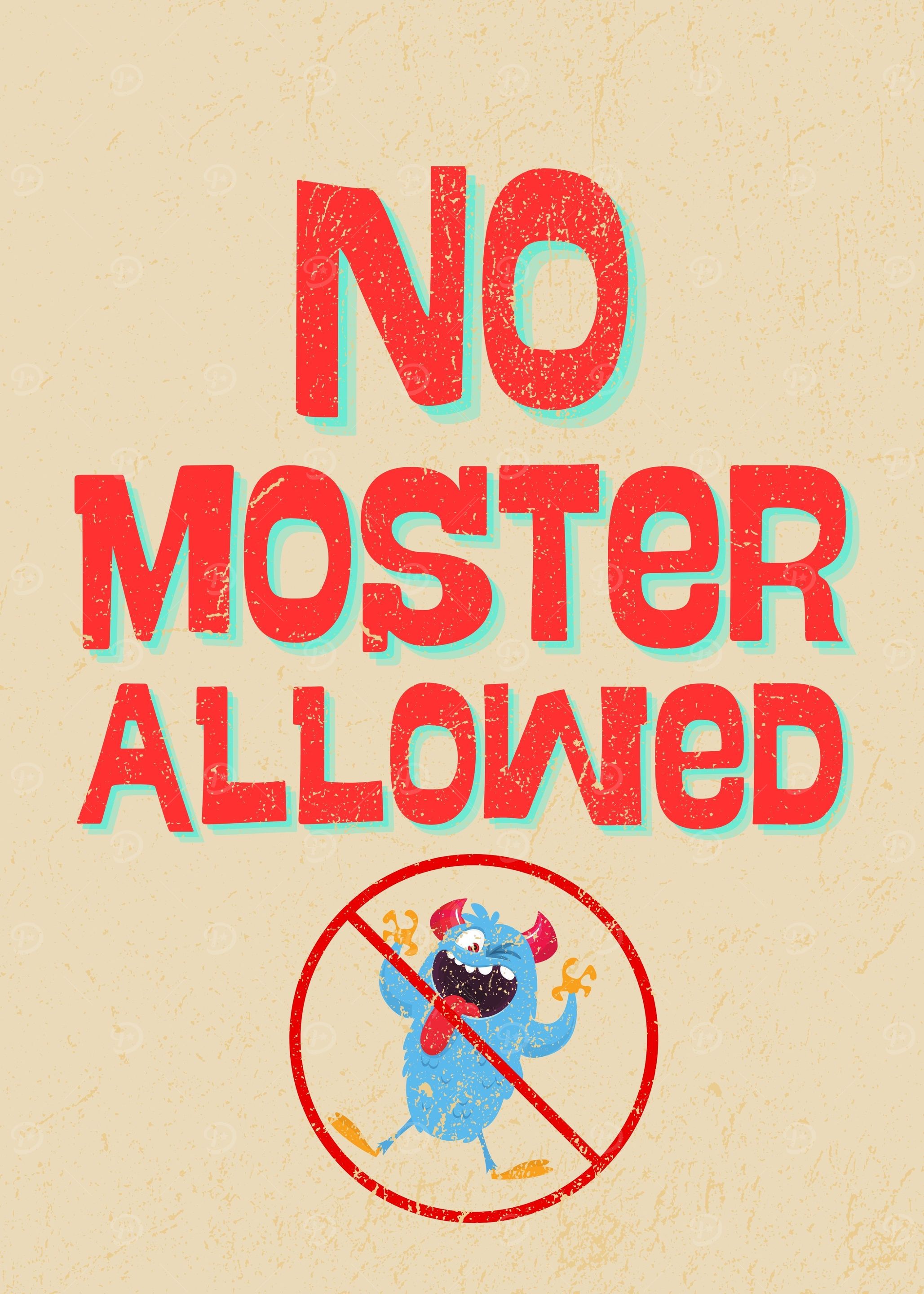 NO MONSTERS ALLOWED