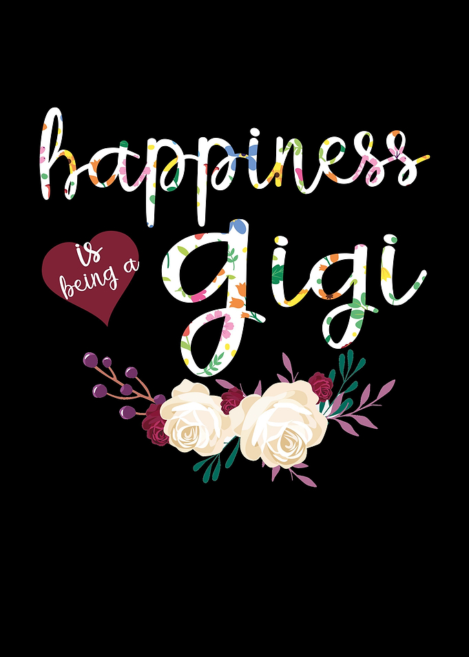 happiness is being a gigi