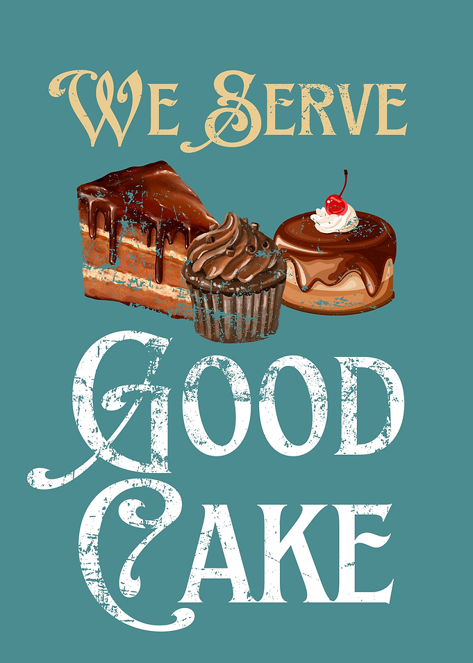 We Serve GOOD CAKE