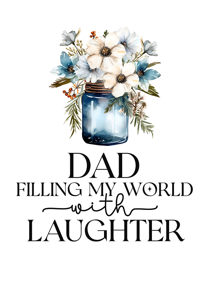 Dad filling my world
