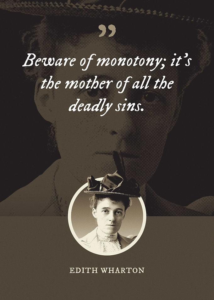 Beware of monotony its