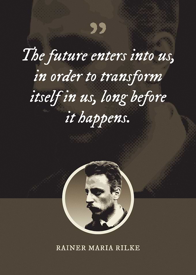 The future enters into us